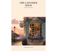 The Lavender Hour: A Marlow Bay Mystery