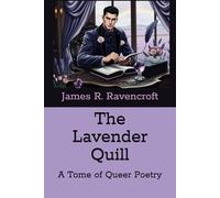 The Lavender Quill: A Tome of Queer Poetry