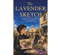 The Lavender Sketch: An 1892 Provence Cozy Mystery of Village Secrets, Inherited Land, and a Painter’s Eye (A Mireval Lavender Ledger Mystery)