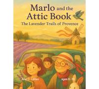 The Lavender Trails of Provence: Marlo and the Attic Book