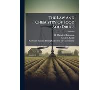 The Law And Chemistry Of Food And Drugs