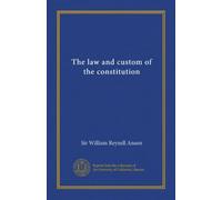 The law and custom of the constitution (v.2:1)