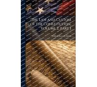 The Law and Custom of the Constitution, Volume 2, part 1