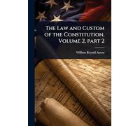 The Law and Custom of the Constitution, Volume 2, part 2