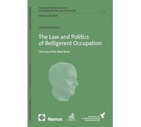 The Law and Politics of Belligerent Occupation: The Case of the West Bank: 3