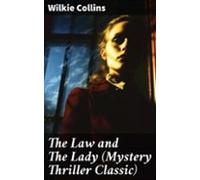 The Law And The Lady (mystery Thriller Classic) (ebook)