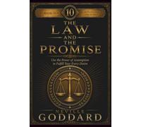 The Law and the Promise: Use the Power of Assumption to Fulfill Your Every Desire (The Neville Goddard Collection)