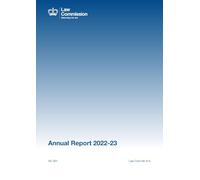 The Law Commission Annual Report 2022-23: The Fifty Seventh Annual Report of the Law Commission. Law Commission No. 414 (House of Commons Paper) HC 301