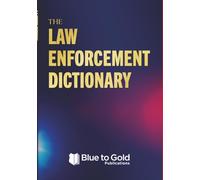 The Law Enforcement Dictionary