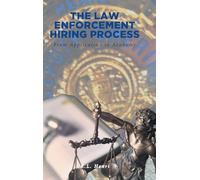 The Law Enforcement Hiring Process: From Application to Academy