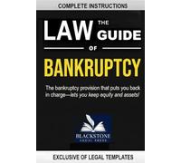 The Law Guide Of Bankruptcy: The Bankruptcy Provision That Puts You Back In Charge-Lets You Keep Equity and Assets! It's The Law Guide To Money, Debt and Bankruptcy That Makes Total Sense!