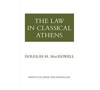 The Law in Classical Athens (Aspects of Greek and Roman Life)
