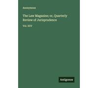 The Law Magazine; or, Quarterly Review of Jurisprudence: Vol. XXV