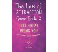 The Law of Attraction Game Book 2: Feel Great Being You! (Ignite: The Path to a Magical Life)