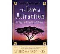 The Law of Attraction: The Basics of the Teachings of Abraham