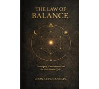 The Law of Balance: Sovereignty, Consciousness, and Humanity's Next Cycle