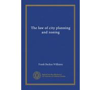 The law of city planning and zoning