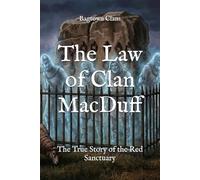 The Law of Clan MacDuff: The True Story of the Red Sanctuary