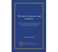 The law of contracts and promises: Upon various subjects and with particular persons, as settled in the action of assumpsit. In three parts. By Samuel ... notes, and references to American authorities