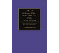 The Law of Damages in International Sales: The CISG and Other International Instruments