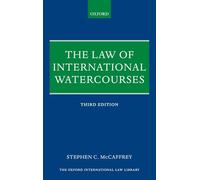 The Law of International Watercourses (Oxford International Law Library)