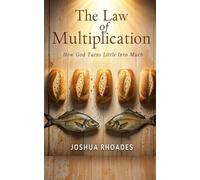 The Law of Multiplication: How God Turns Little into Much (The Leadership Series)
