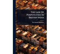 The Law Of Perpetuities In British India