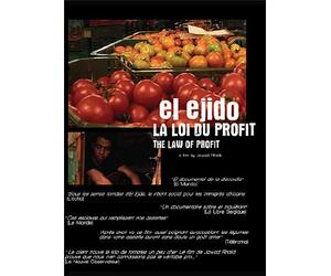 The Law of Profit ( El Ejido, la loi du profit )