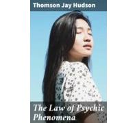 The Law Of Psychic Phenomena (ebook)