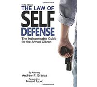 The Law of Self Defense, 3rd Edition