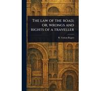 The Law of the Road; or, Wrongs and Rights of a Traveller
