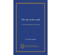 The law of the road: or, Wrongs and rights of a traveller