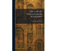 The Law of Valuation in Scotland