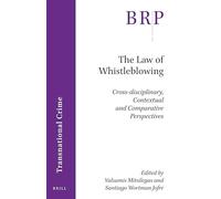 La ley del whistleblowing – Perspectivas interdisciplinarias, contextuales y comparativas – Brill