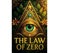 The Law of Zero: Beyond Manifestation