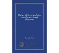 The law relating to conflicting uses of electricity and electrolysis
