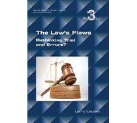 The Law's Flaws: Rethinking Trials and Errors? (3) (Law and Society)