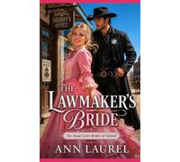 The Lawmaker's Bride: A Sweet Mail-Order Bride Western Historical Romance Novella (The Dead-Letter Brides of of Oakhill)