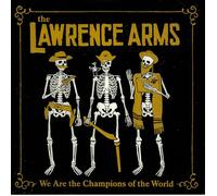 Lawrence Arms - We Are The Champions (2lp) [Vinilo]