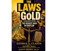 The Laws of Gold: Lessons From The Richest Man in Babylon: A Graphic Novel Adaptation