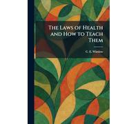 The Laws of Health and How to Teach Them