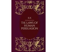 The Laws of Human Persuasion