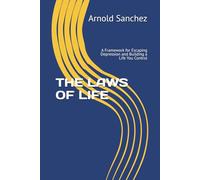 The laws of life: A Framework for Escaping Depression and Building a Life You Control