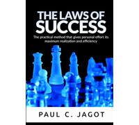 The Laws of Success: The practical method that gives personal effort its maximum realization and efficiency