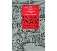 The Laws of War: Constraints on Warfare in the Western World