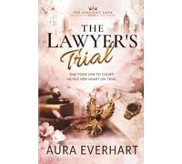 The Lawyer’s Trial: A Slow Burn Billionaire Romance (The Kingsley Saga)