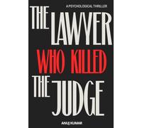 The Lawyer Who Killed the Judge: A Psychological Courtroom Thriller