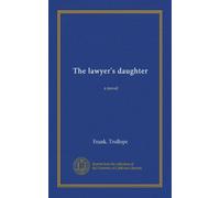 The lawyer's daughter (Vol-1): a novel