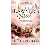 The Lawyer's Trial: A second-chance Billionaire Romance: 1 (The Kingsley Saga)