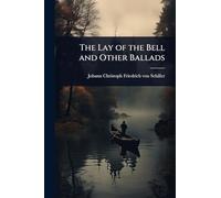 The Lay of the Bell and Other Ballads